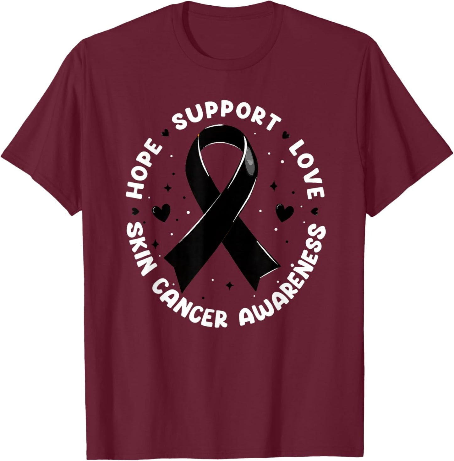 Hope Support Love Skin Cancer Awareness T-Shirt - T-Shirt | Maroon