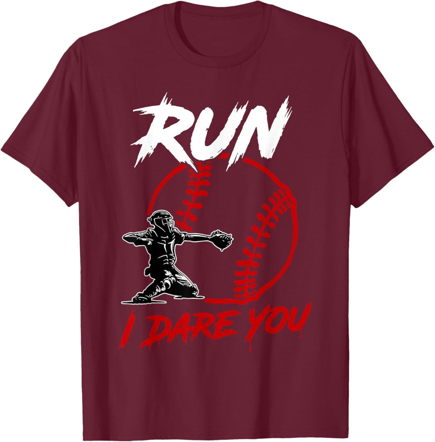 Vintage Baseball Catcher Funny Boys Go Ahead Run I Dare You T-Shirt - T-Shirt | Maroon