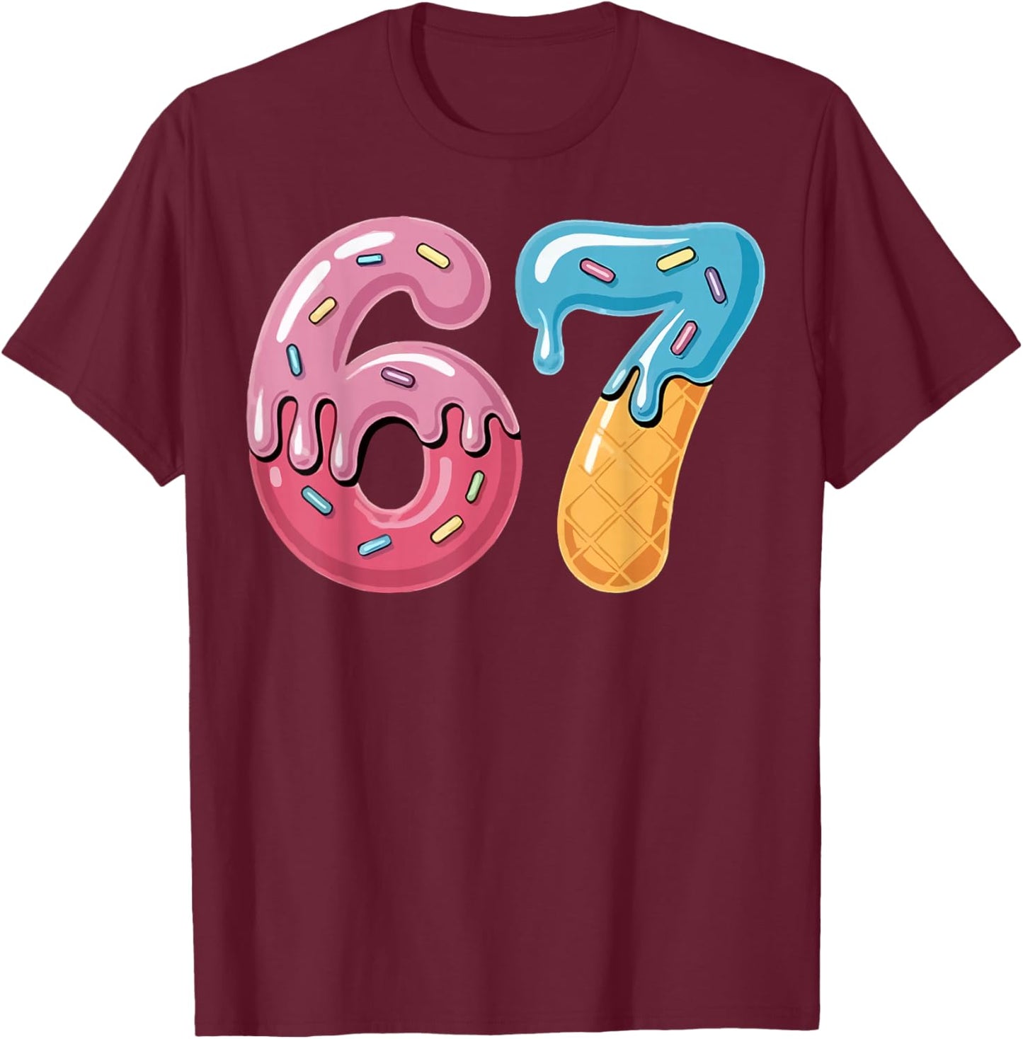 67 Ice Cream Drip Meme Funny Six Seven Gen Alpha Slang T-Shirt - T-Shirt | Maroon