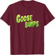 Cool Goosebumps Speech for Adults and Kids T-Shirt - T-Shirt | Maroon