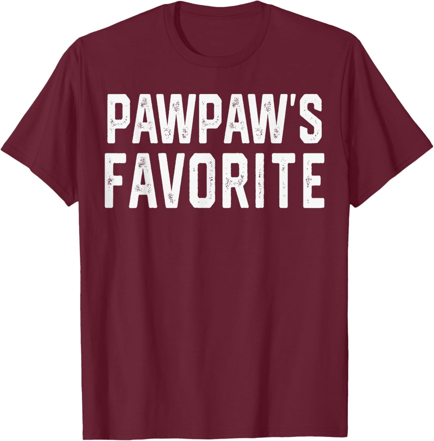 Pawpaw’S Favorite Humor Fathers Day Grandparent Grandchild T-Shirt - T-Shirt | Maroon
