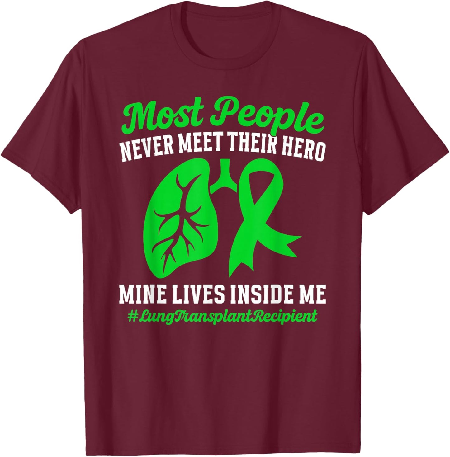 Lung Transplant Recipient Lung Transplant Recovery T-Shirt - T-Shirt | Maroon