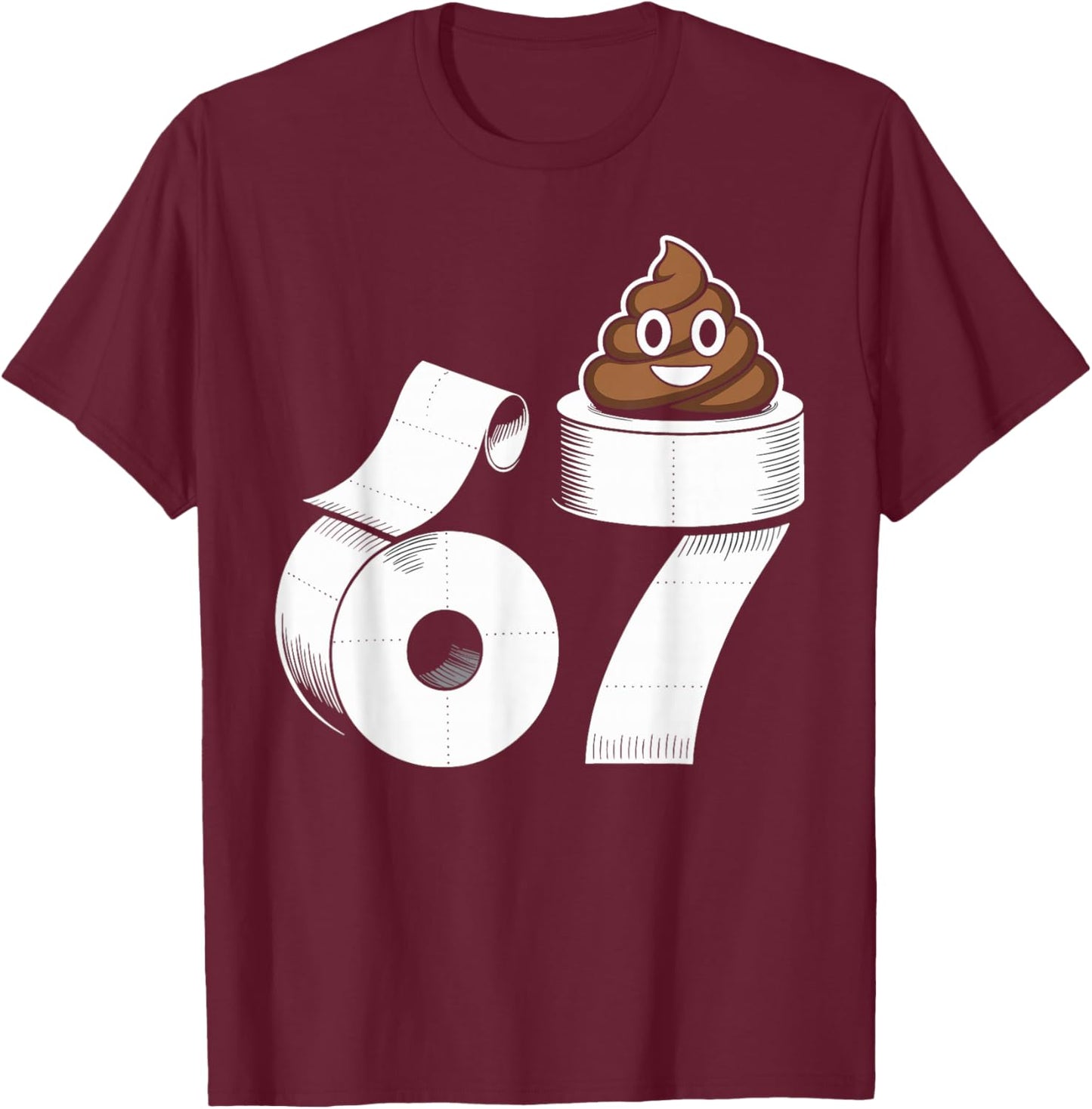 67 Poop Funny Six Seven Gross Toilet Paper Meme Slang Kids T-Shirt - T-Shirt | Maroon