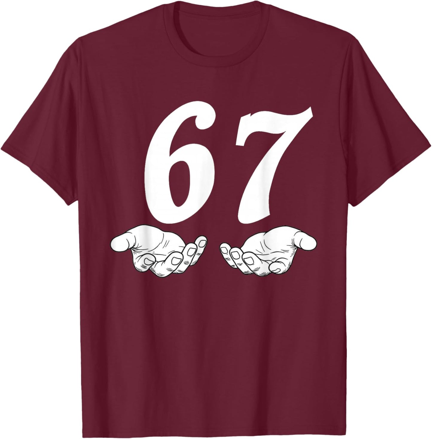 67 Six Seven Meme T-Shirt - T-Shirt | Maroon