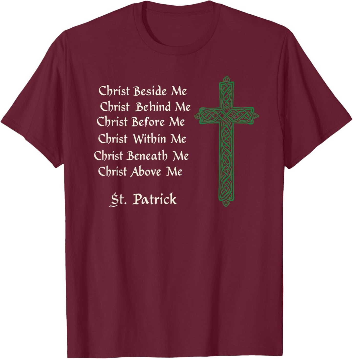 St.Patrick’s Day Celtic Gaelic Christ Beside Me Irish Pride T-Shirt - T-Shirt | Maroon