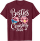 Besties Gone Cruising 2026 Cruise T-Shirt - T-Shirt | Maroon