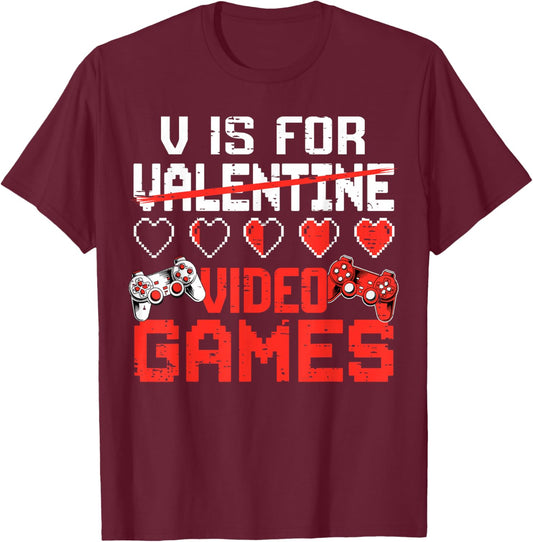 Funny Valentines Day Shirts V is for Video Games Gamer Boys T-Shirt - T-Shirt | Maroon