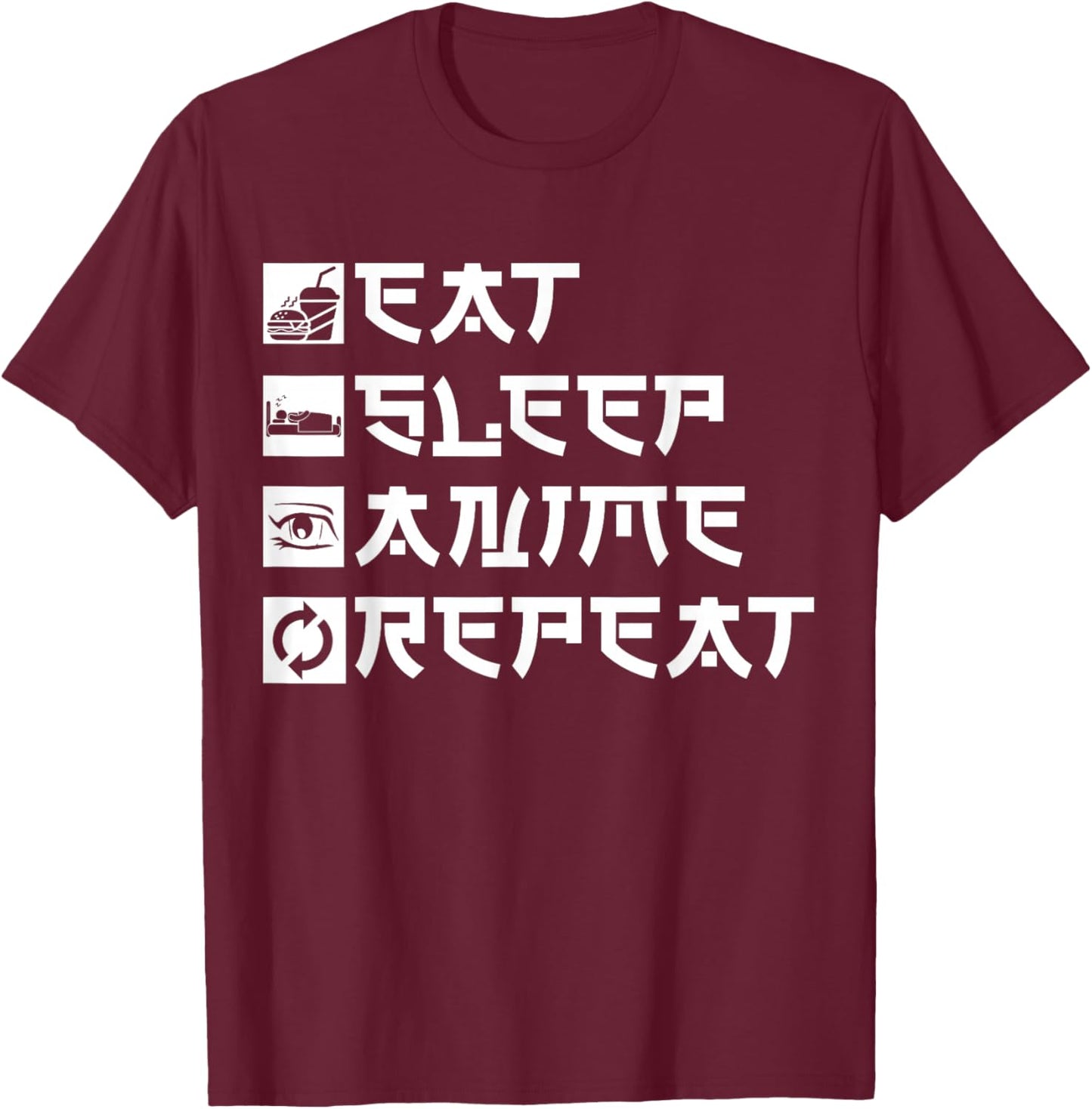 Eat Sleep Anime Repeat Japan Kawaii Otaku Anime T-Shirt - T-Shirt | Maroon