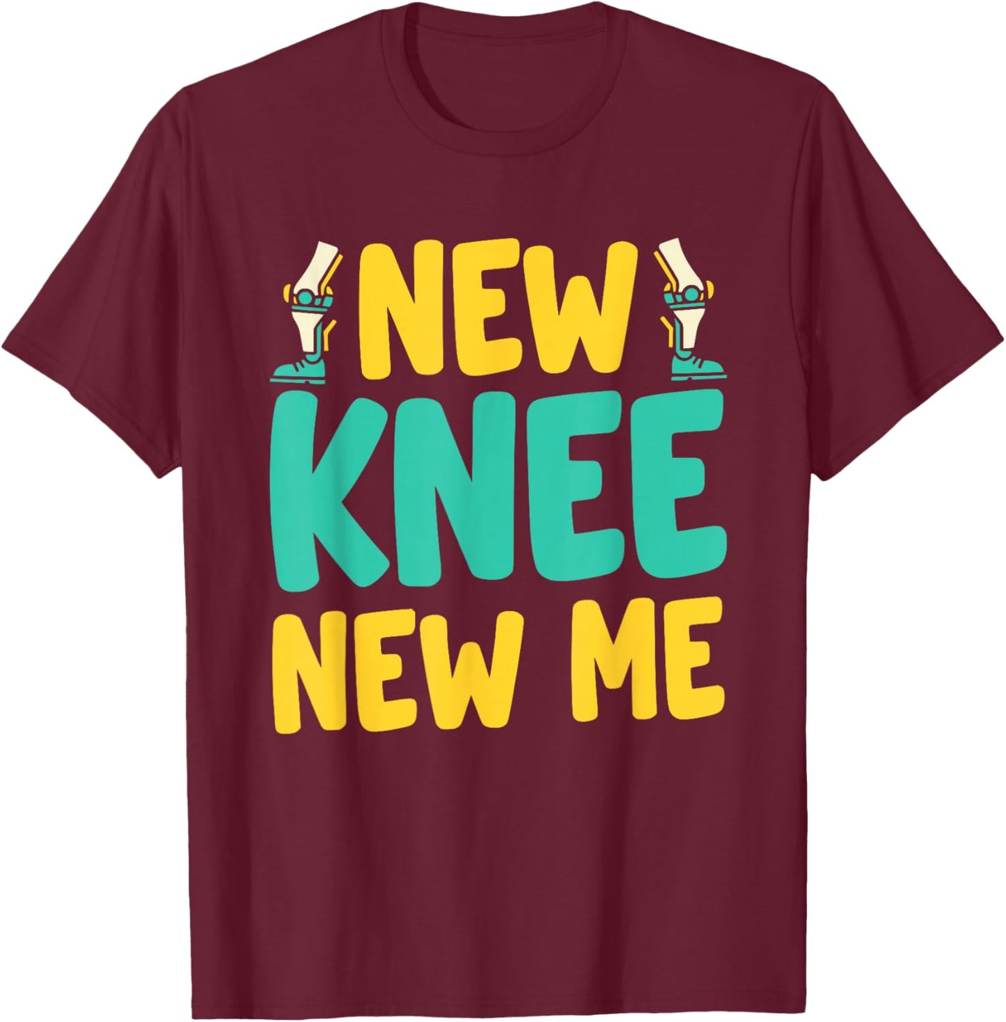 Knee Replacement Recovery New Knee New Me After Surgery T-Shirt - T-Shirt | Maroon