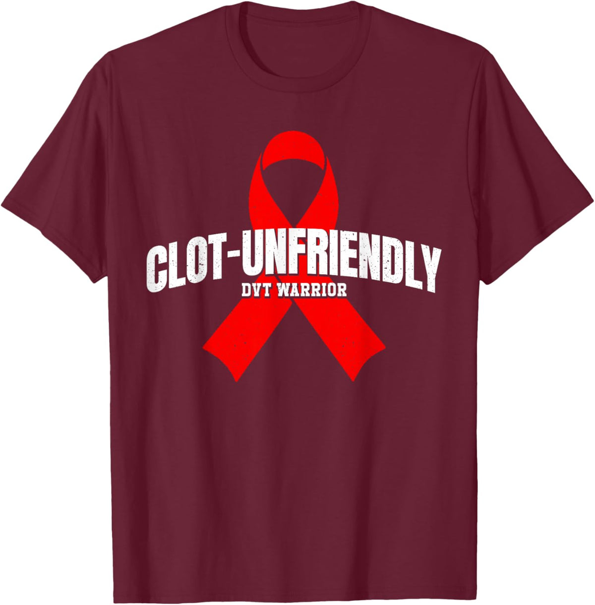 DVT Warrior Deep Vein Thrombosis T-Shirt - T-Shirt | Maroon