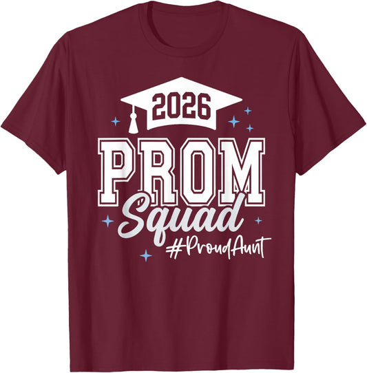 2026 Prom Squad Proud Aunt Graduation Class of 2026 T-Shirt - T-Shirt | Maroon