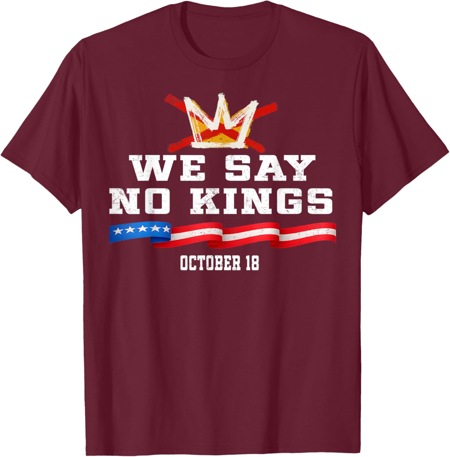 No Kings Day Patriotic No Kings 2025 T-Shirt - T-Shirt | Maroon