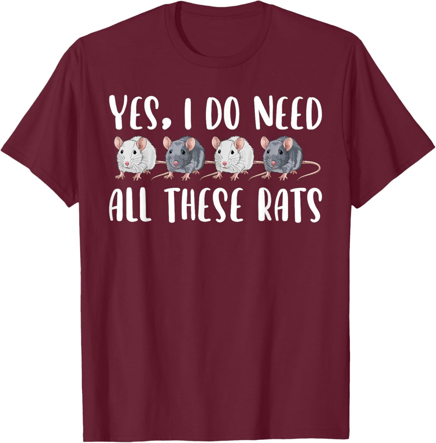 Rat Owner Funny Rat Mom Rat Lover Rat Dad T-Shirt - T-Shirt | Maroon