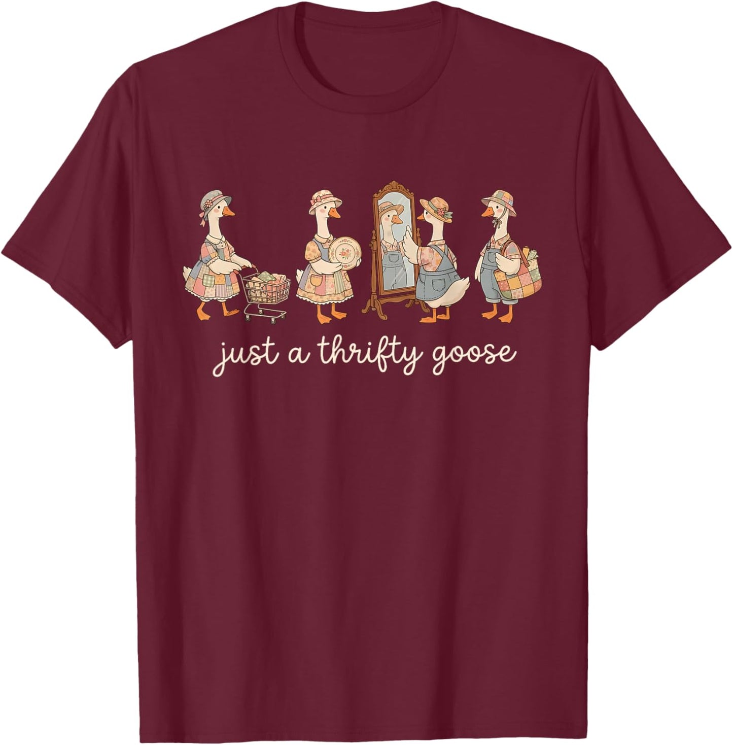 Just A Thrifty Goose Grandma Goose Funny Silly Thrifting T-Shirt - T-Shirt | Maroon
