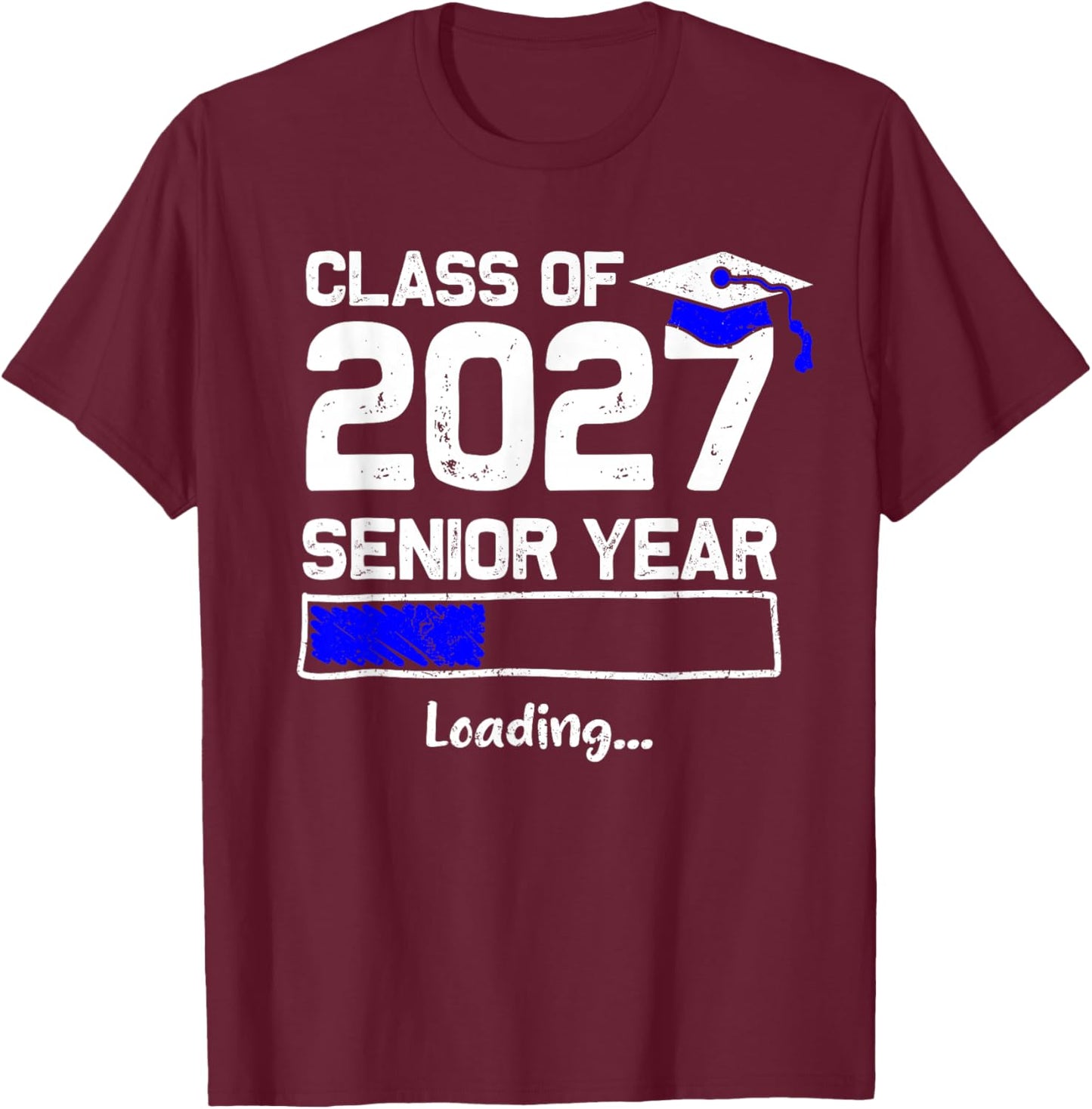 Class of 2027 Senior Year Loading Funny Senior 2027 T-Shirt - T-Shirt | Maroon