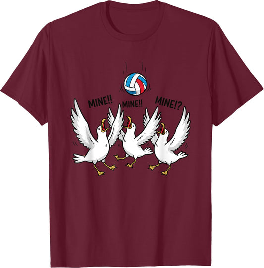 Mine Mine Mine Volleyball Seagulls Funny Beach Sports T-Shirt - T-Shirt | Maroon