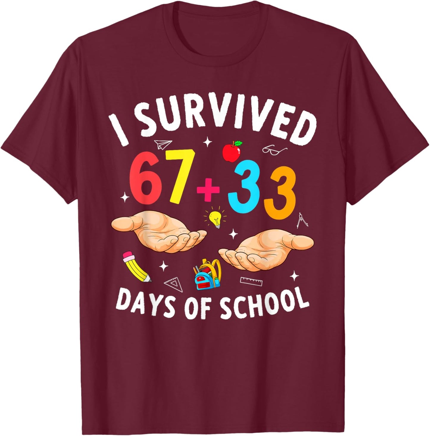 I Survived 67 33 Days of School 100 Days Teachers Kids Boys T-Shirt - T-Shirt | Maroon