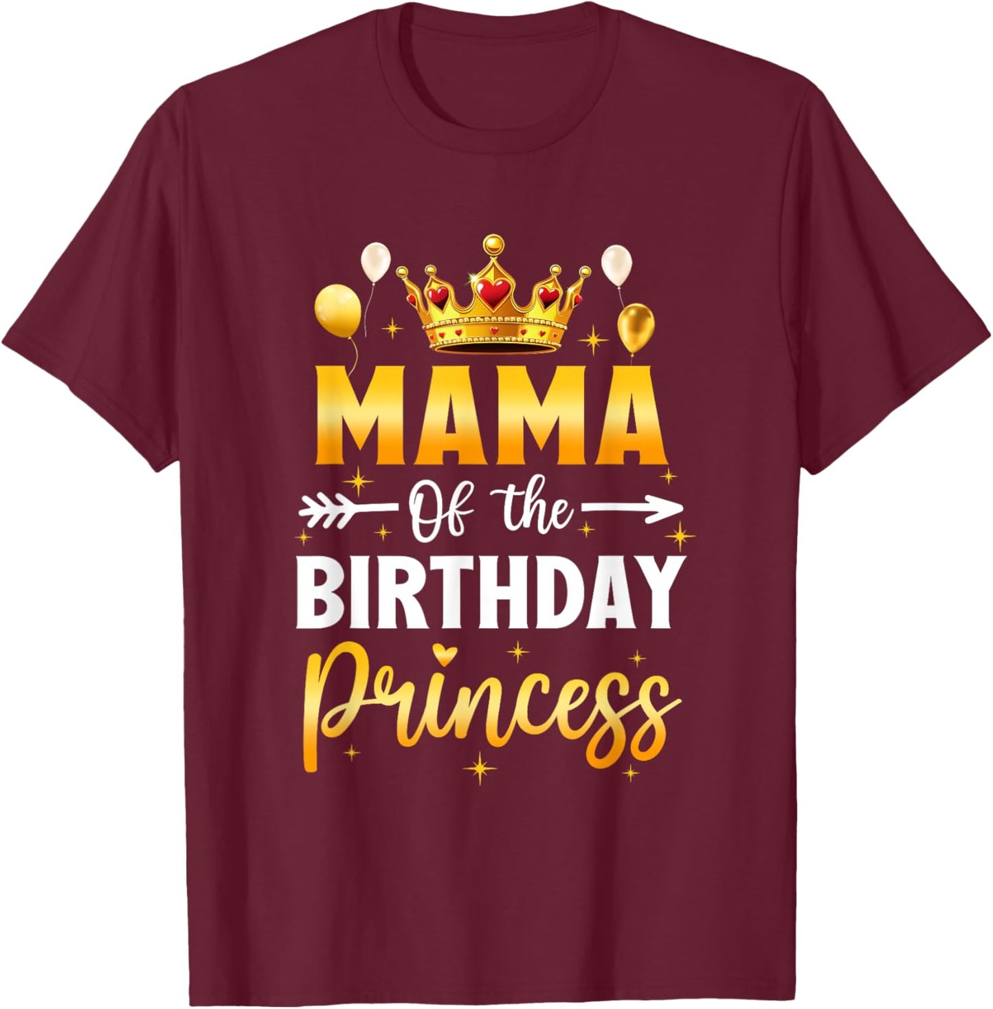 Mama of The Birthday Princess Birthday Girl Party Family T-Shirt - T-Shirt | Maroon