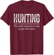 Hunting The Most Expensive Way to Get Free Meat T-Shirt - T-Shirt | Maroon