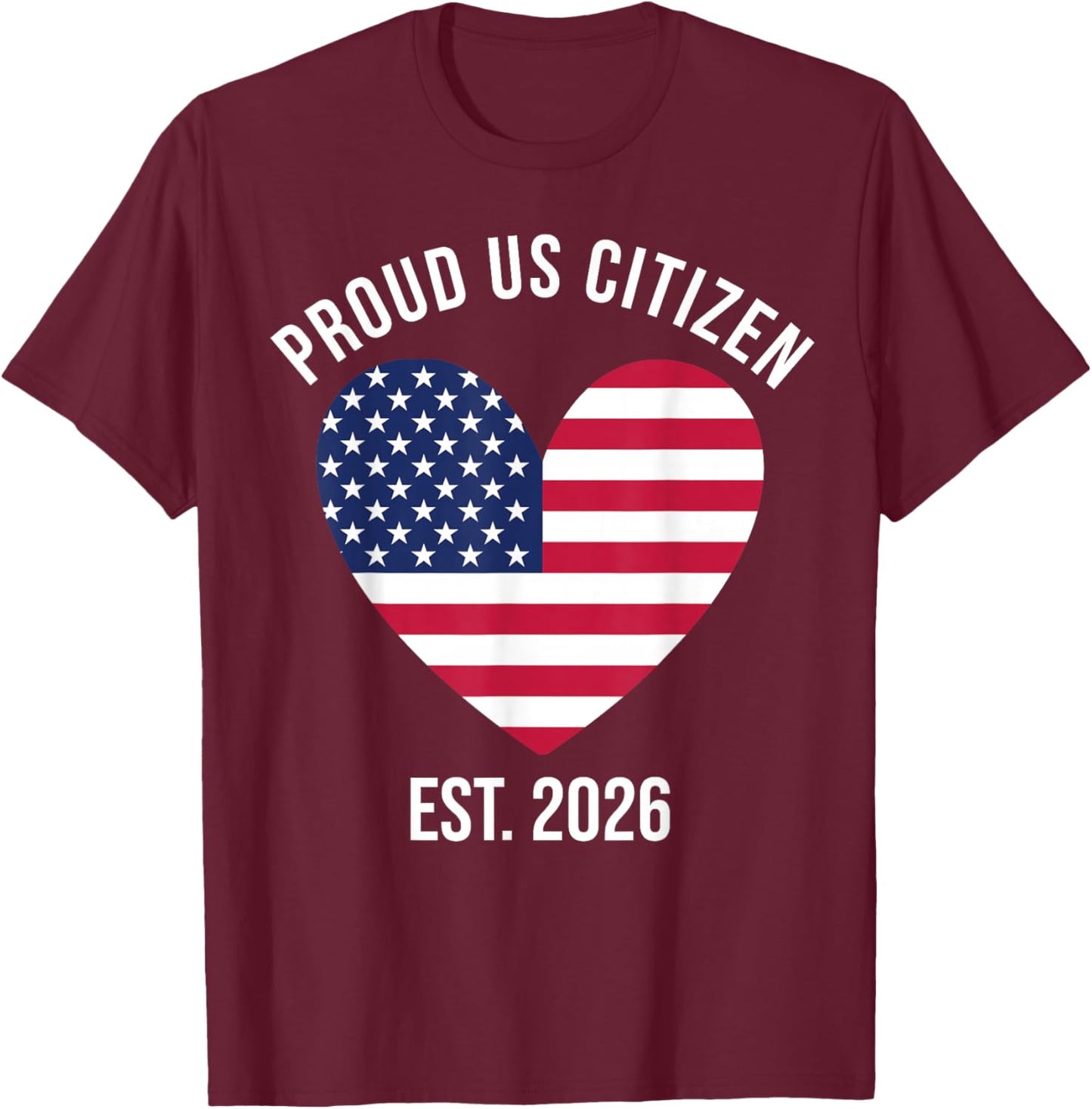 US Citizenship 2026 Decoration USA New American Citizen T-Shirt - T-Shirt | Maroon