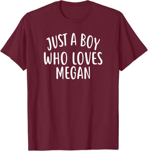 Just A Boy who Loves Megan Cute Megan T-Shirt - T-Shirt | Maroon