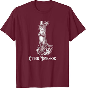 Funny Otter Nonsense Pun Riding Flaming Unicycle T-Shirt - T-Shirt | Maroon