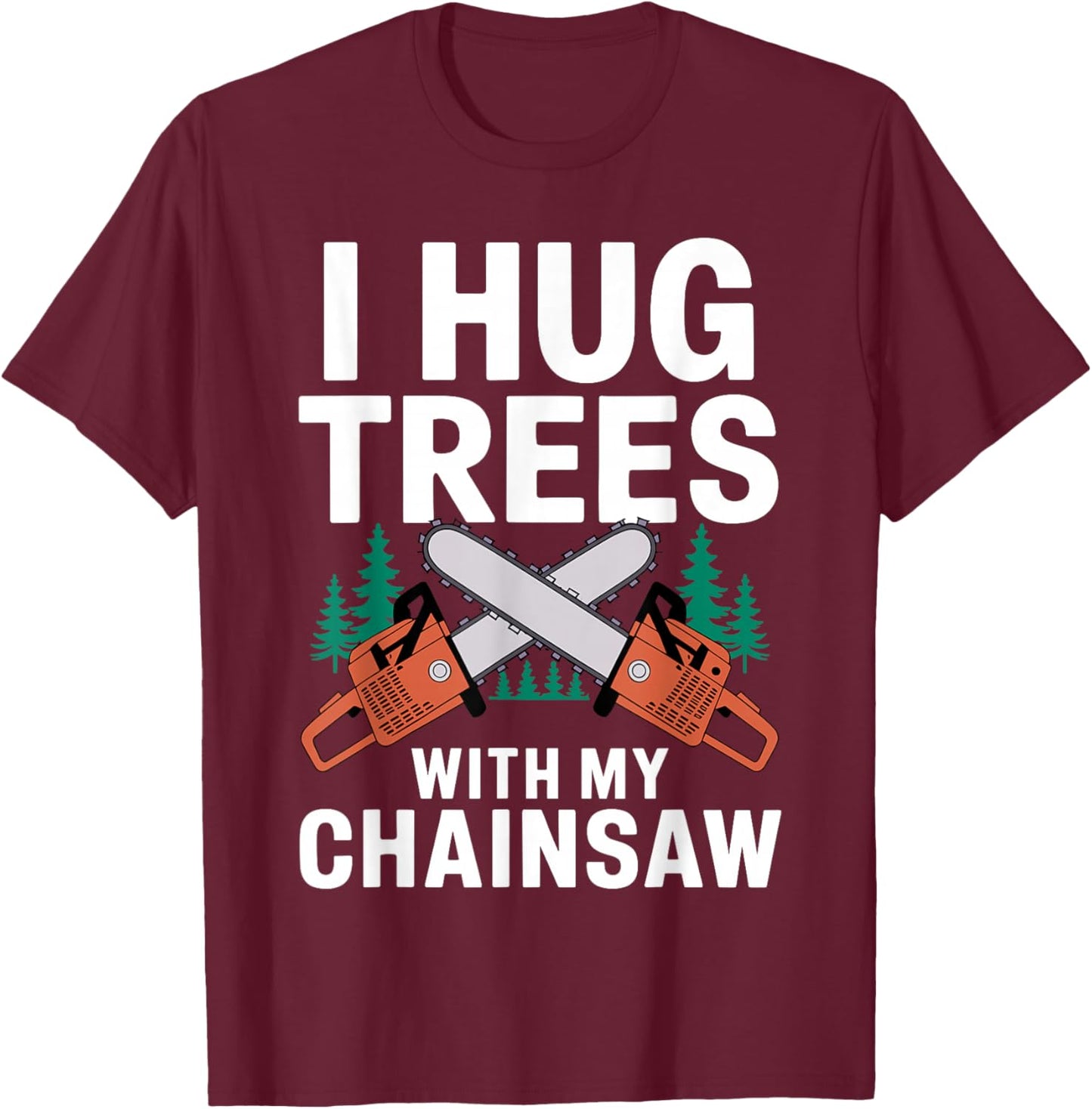Best Lumberjack Art Women Lumberjack Arborist Logger T-Shirt - T-Shirt | Maroon