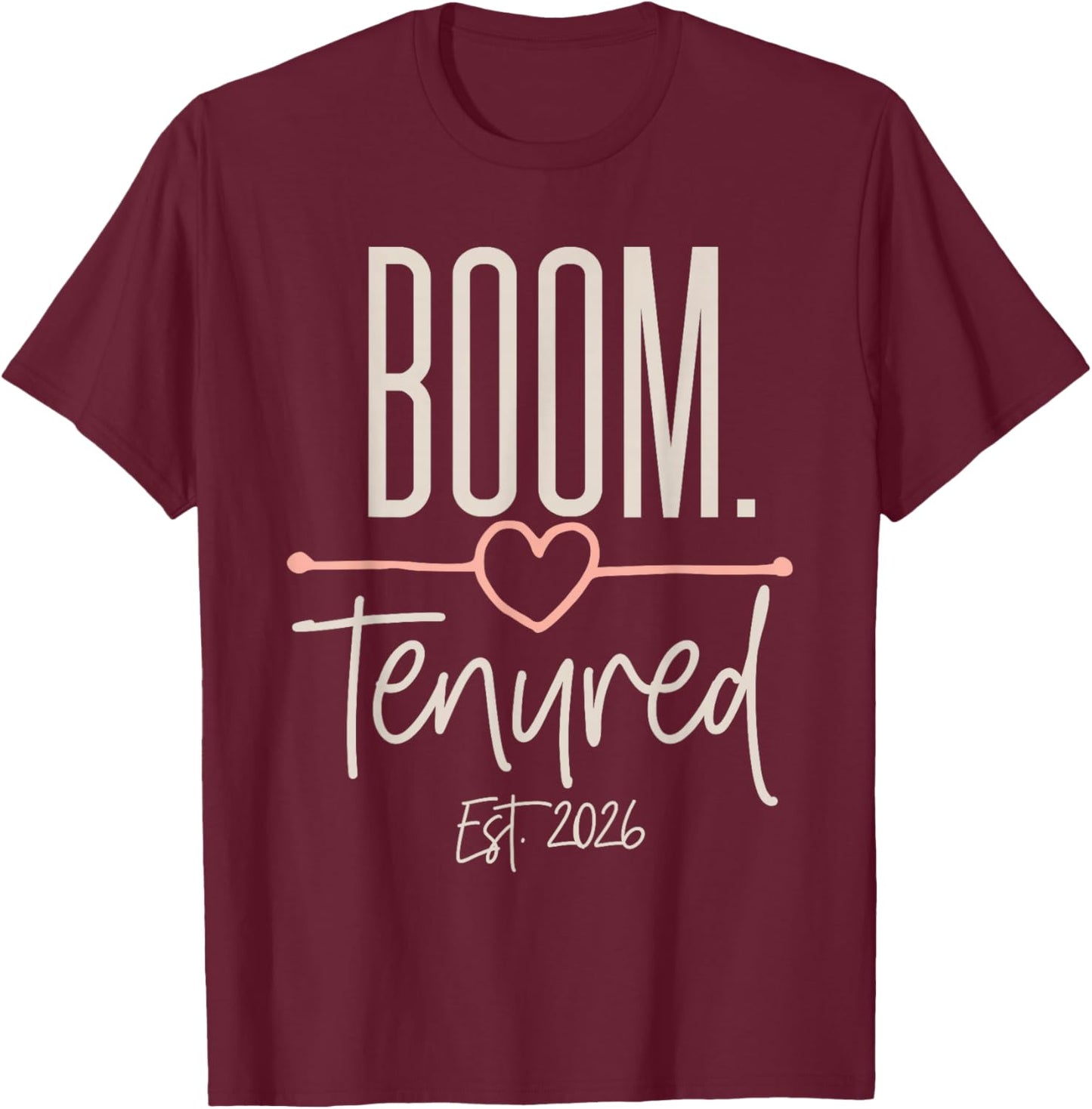 Tenured Women Professor Teacher with Tenure 2026 Promotion T-Shirt - T-Shirt | Maroon