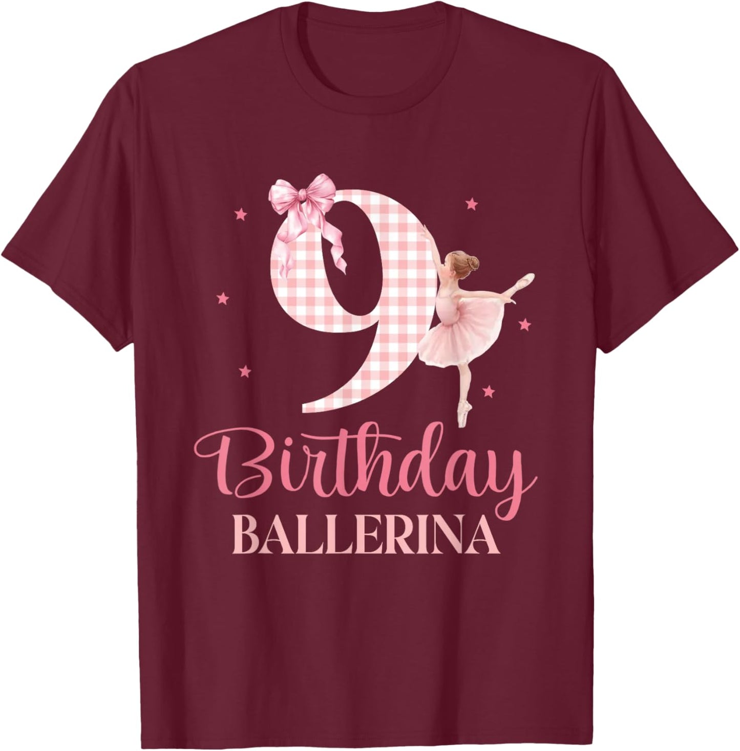 Happy 9th Birthday Ballerina 9 Year Old Girl Dancer Ballet T-Shirt - T-Shirt | Maroon