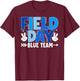 Field Day Blue Team Fun Day Boys Girls Kids Field Day 2026 T-Shirt - T-Shirt | Maroon