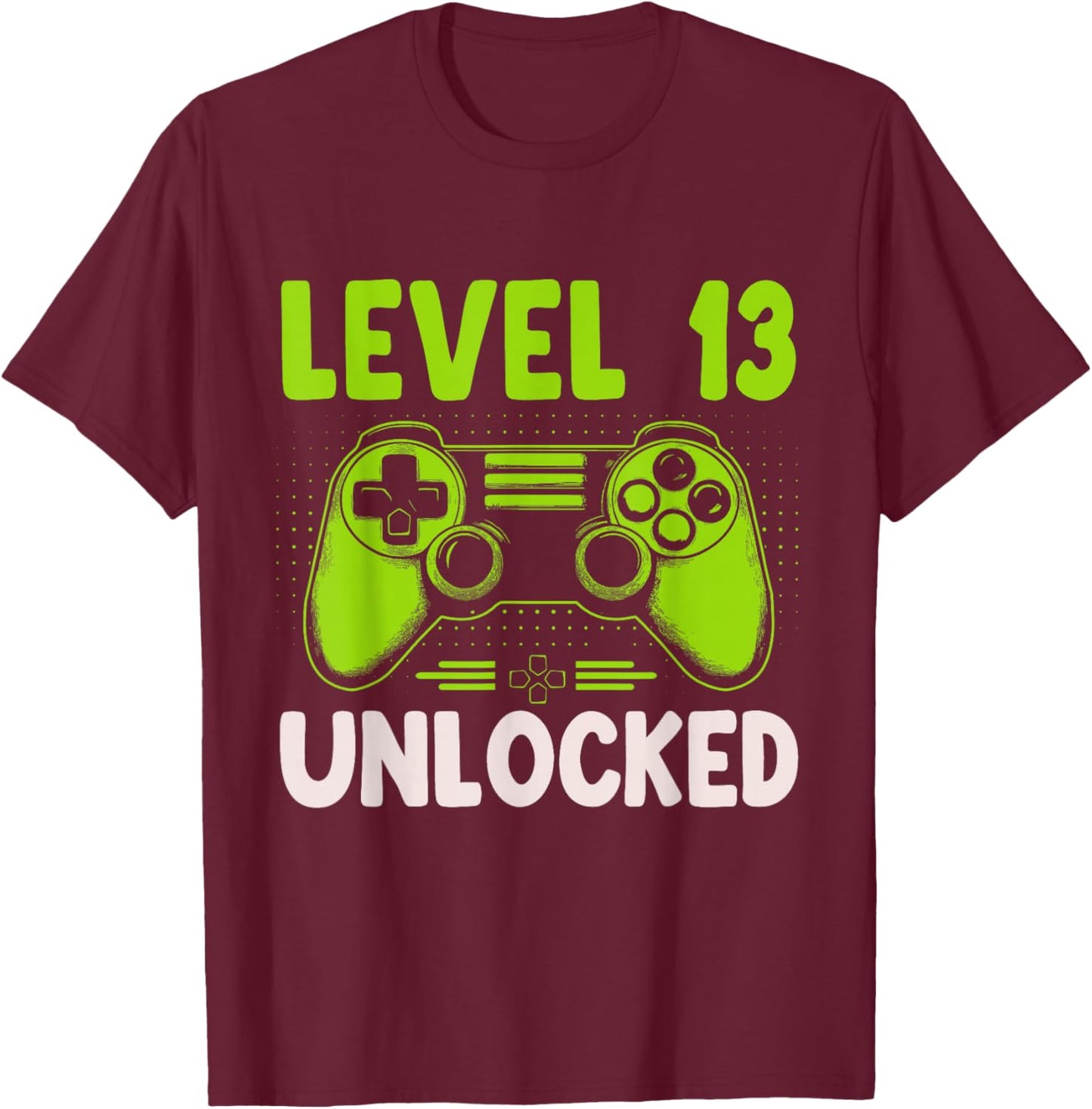 Level 13 Unlocked Gamer 13th Birthday Gaming Boys Girls T-Shirt - T-Shirt | Maroon