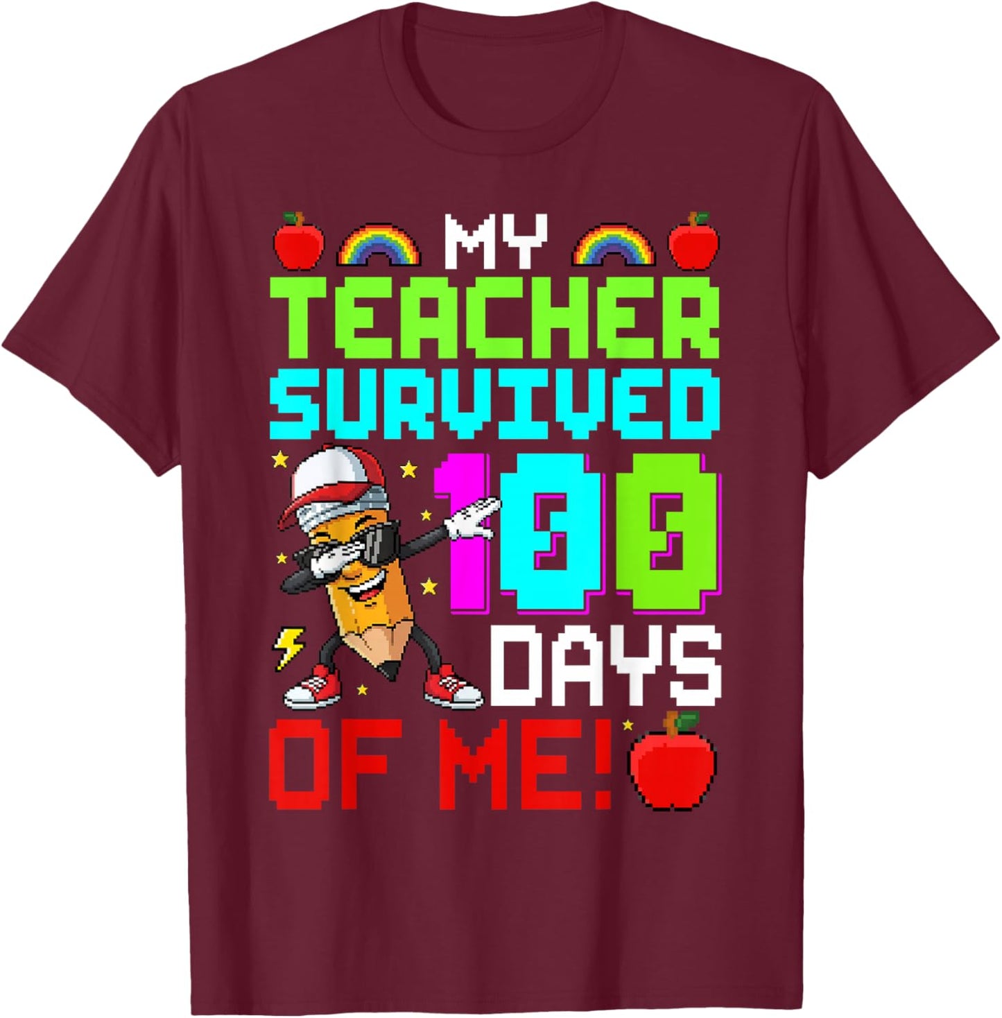 100 Days of School Funny My Teacher Survived 100 Days of Me T-Shirt - T-Shirt | Maroon