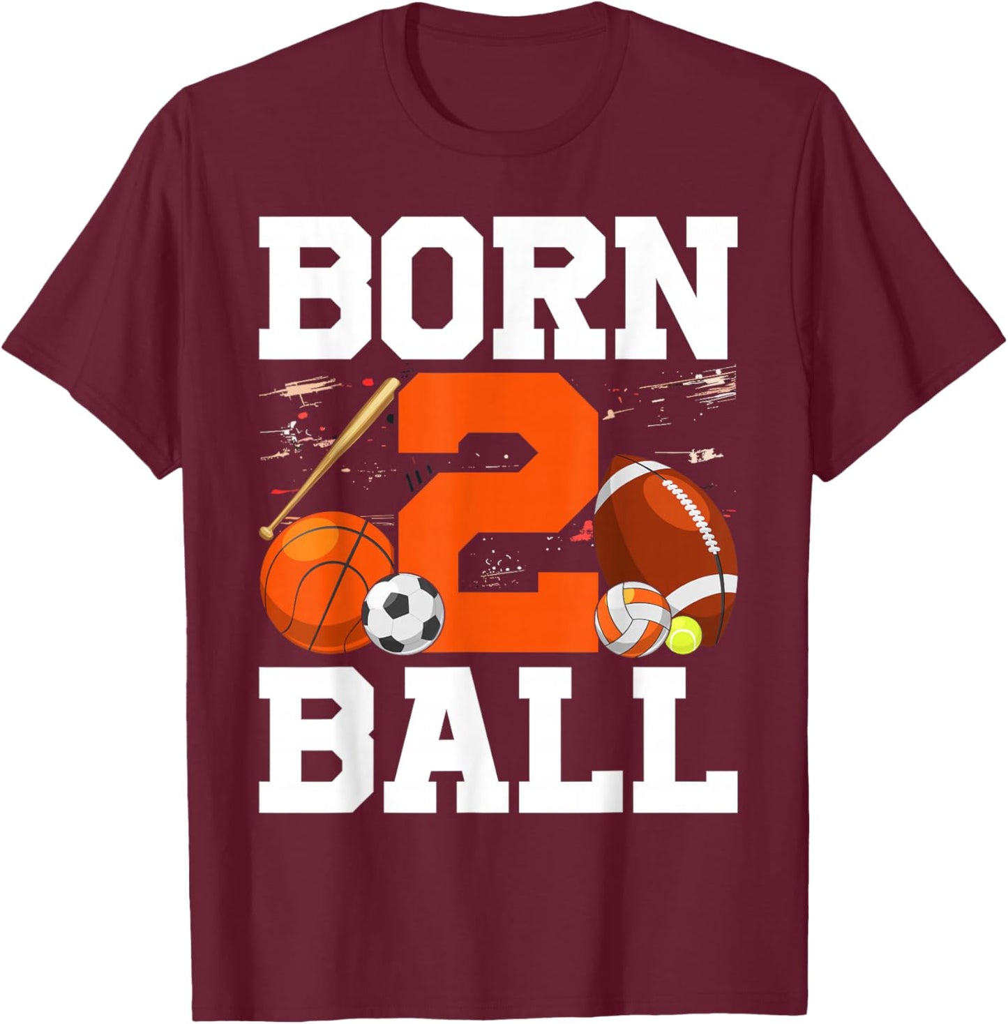 Born 2 Ball 2nd Birthday Sports Year Old Boy Second Bday T-Shirt - T-Shirt | Maroon