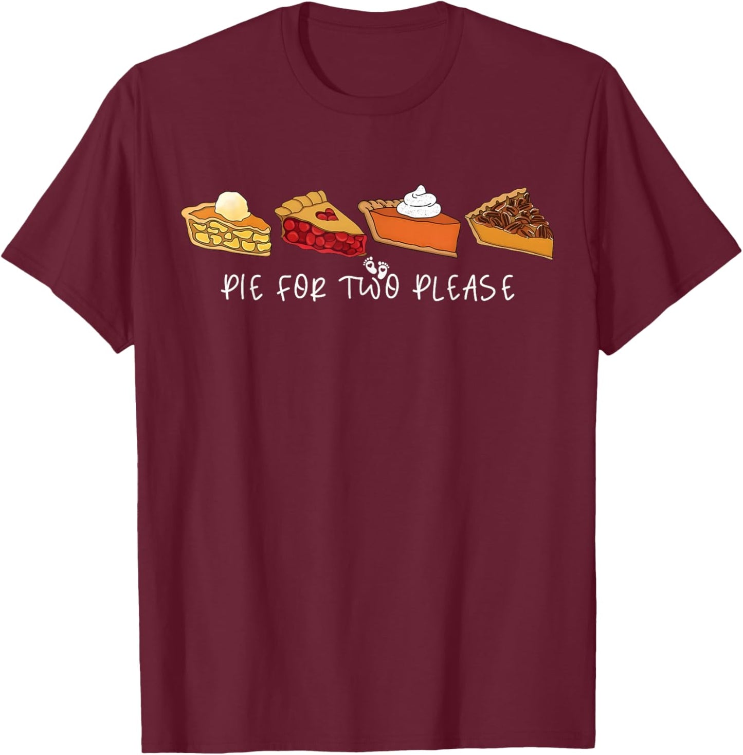 Pie for Two Please Thanksgiving Pregnancy Announcement T-Shirt - T-Shirt | Maroon