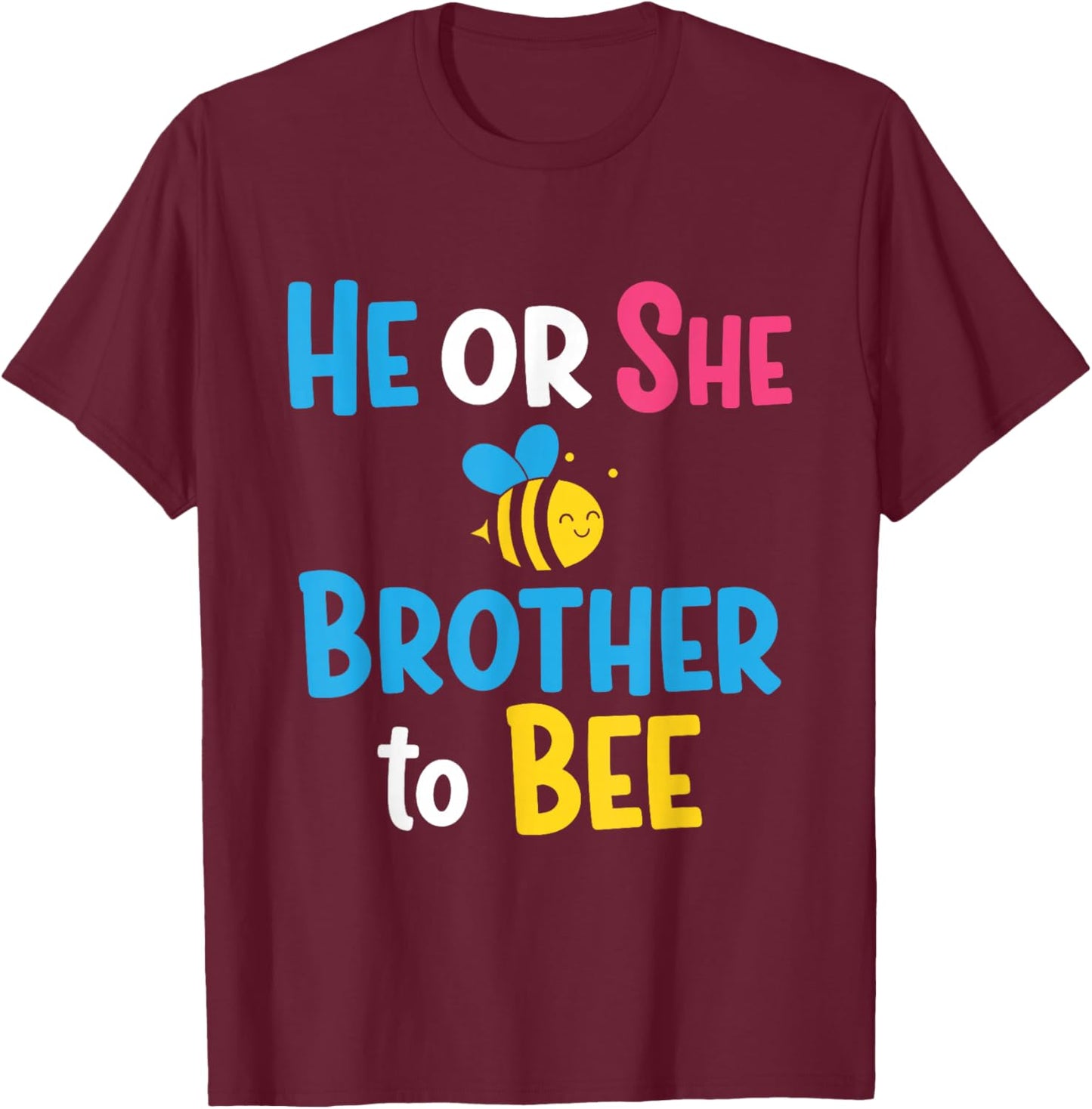 He Or She Brother to Bee T-Shirt - T-Shirt | Maroon