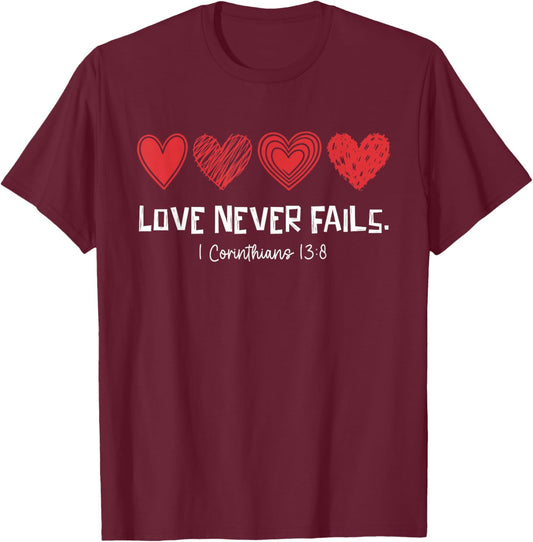 Love Never Fail Christian Bible Verse Heart Valentines Faith T-Shirt - T-Shirt | Maroon