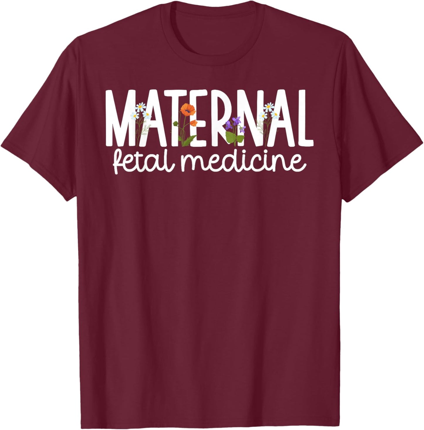 Maternal Fetal Medicine Nurse MFM Nurse T-Shirt - T-Shirt | Maroon