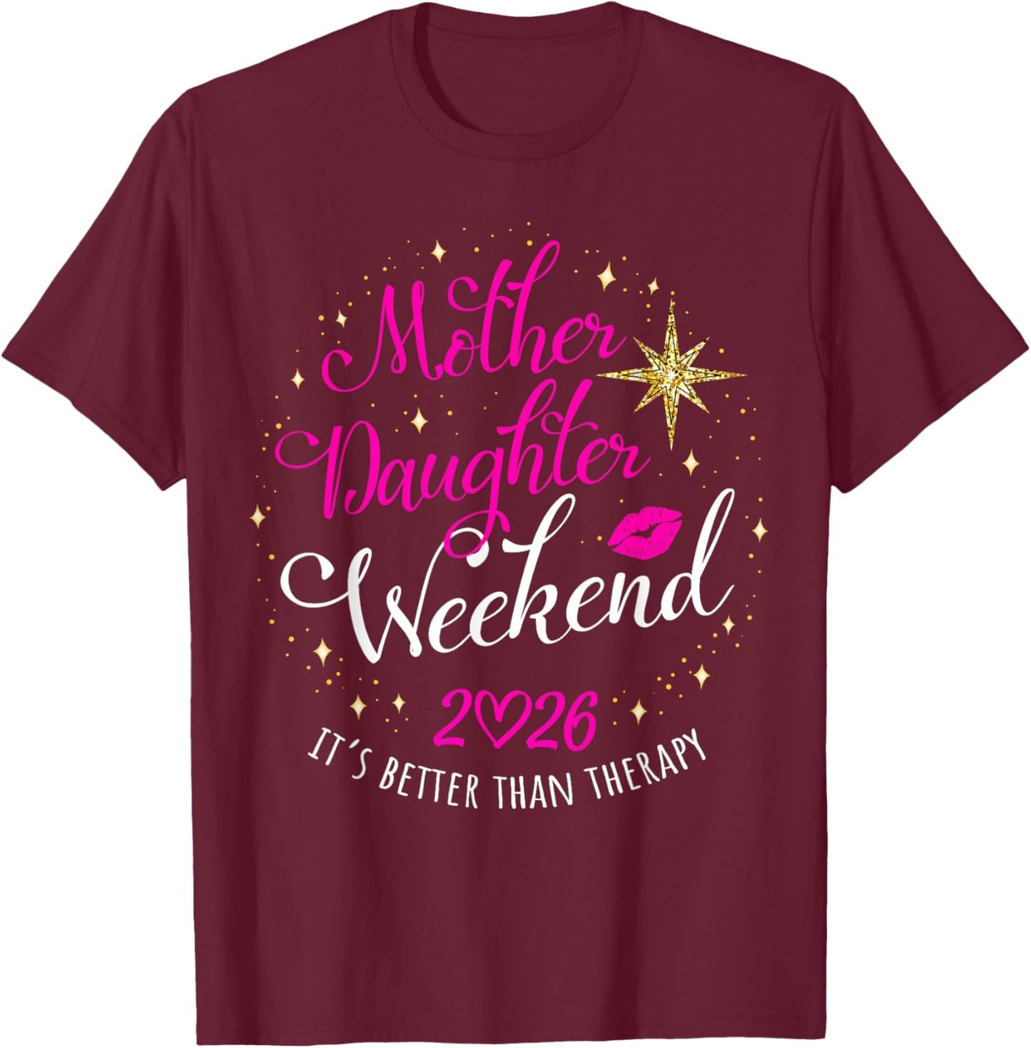 Mother Daughter Weekend Las Vegas 2026 Mother Daughter Trip T-Shirt - T-Shirt | Maroon