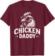 Chicken Daddy T-Shirt - T-Shirt | Maroon