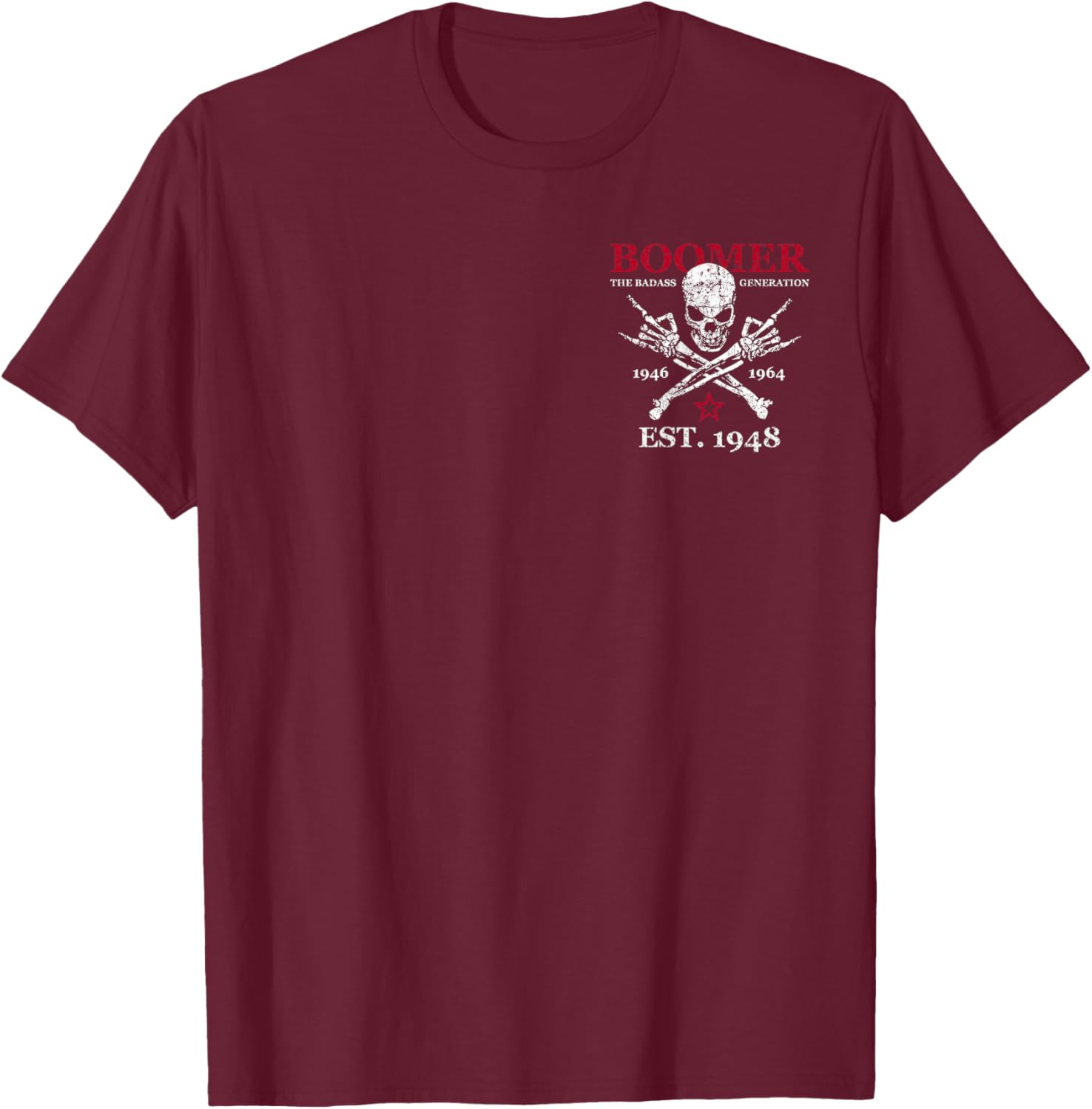 (2 Sided) Boomer EST 1948 The Badass Generation Before All T-Shirt - T-Shirt | Maroon