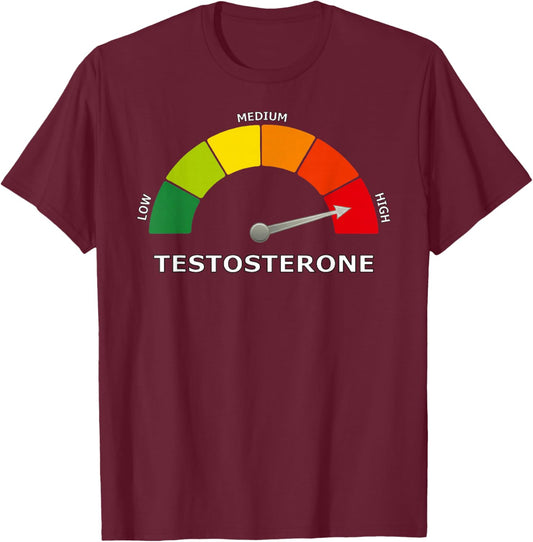 Funny High Testosterone Meter T-Shirt - T-Shirt | Maroon