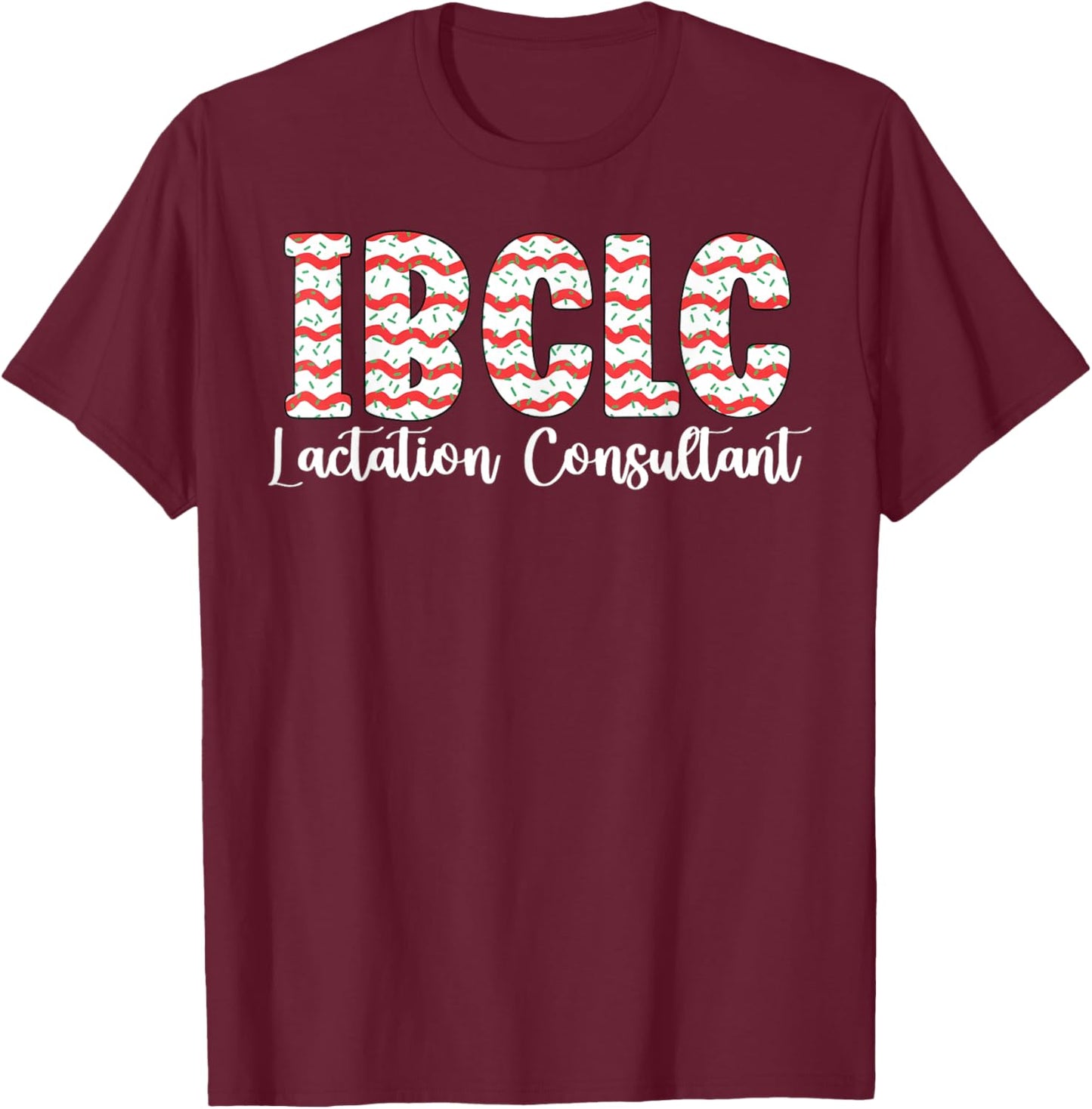 IBCLC Christmas Lactation Consultant Breastfeeding Coach RN T-Shirt - T-Shirt | Maroon