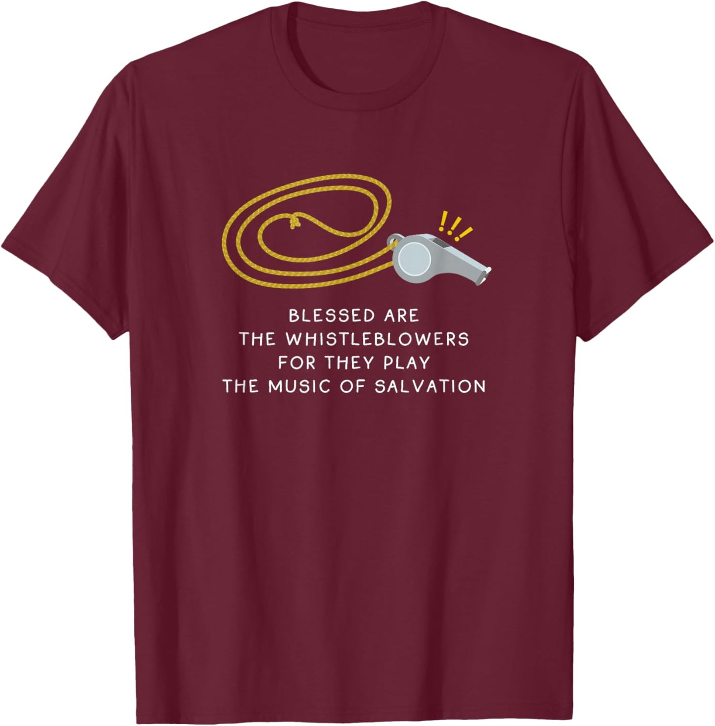 Blessed are The WHISTLEBLOWERS T-Shirt - T-Shirt | Maroon
