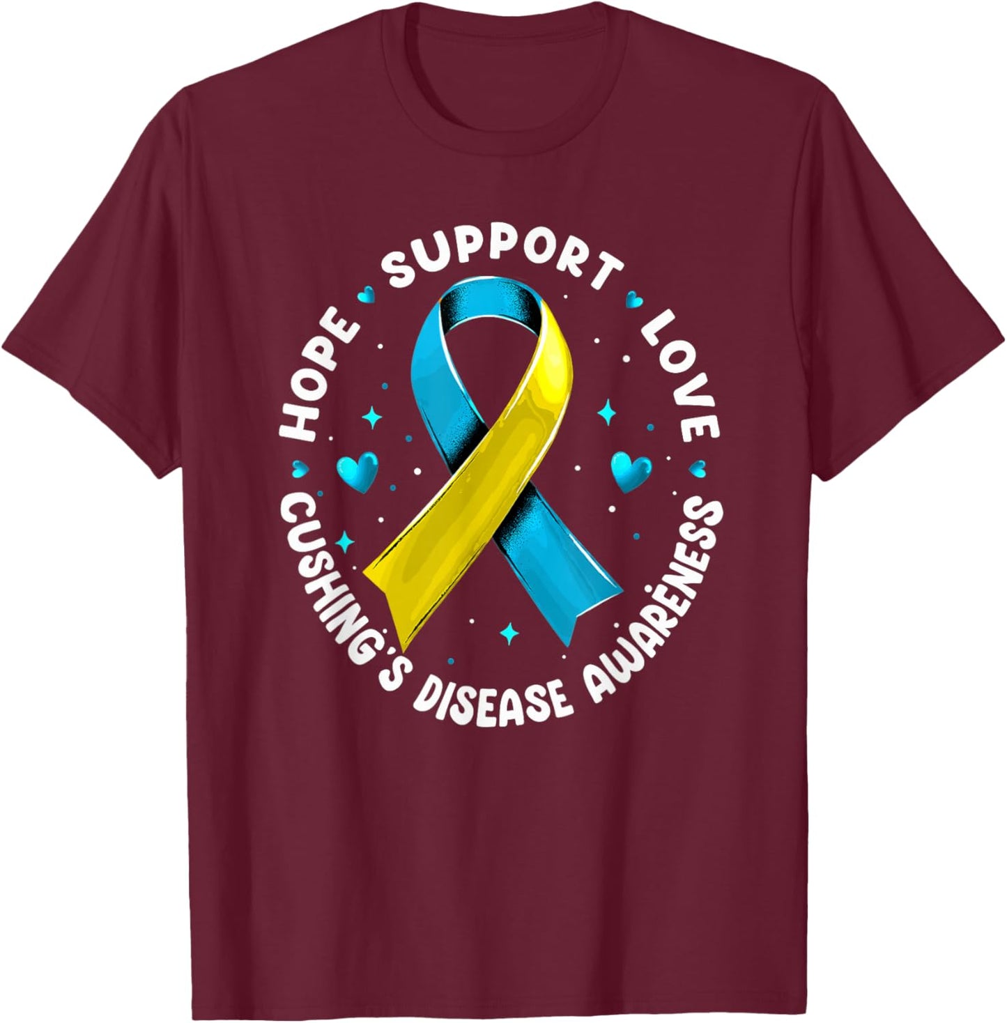 Hope Support Love Cushing's Disease Awareness T-Shirt - T-Shirt | Maroon