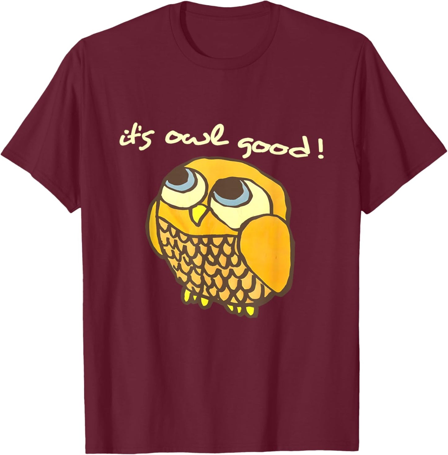 It's Owl Good Funny Women T-Shirt - T-Shirt | Maroon