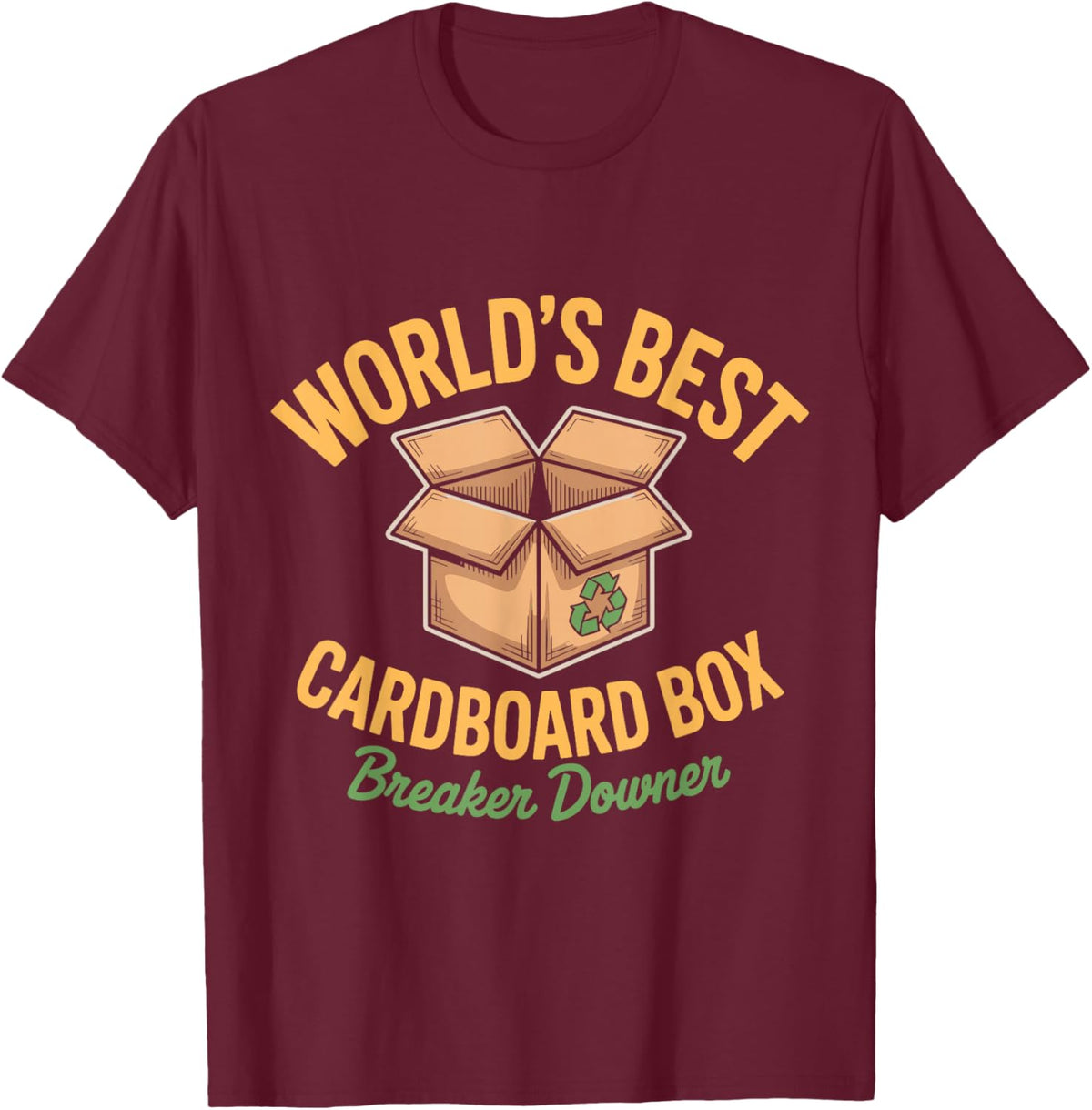 Cardboard Box Breaker. Funny T-Shirt - T-Shirt | Maroon