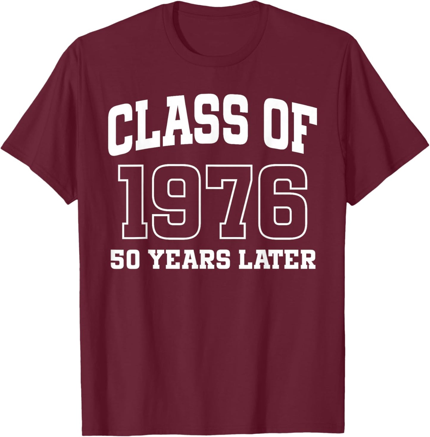 Class of 1976 Reunion 50 Years Alumni Graduation High School T-Shirt - T-Shirt | Maroon