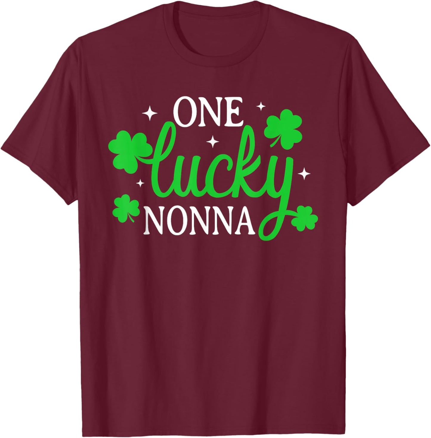 Matching Family Funny One Lucky Nonna St Patrick’s Day T-Shirt - T-Shirt | Maroon