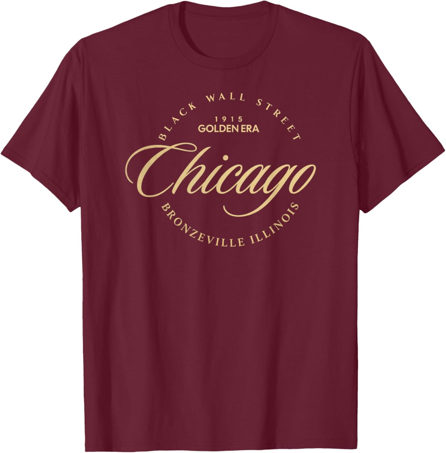 Chicago IL Bronzeville Black Wall Street Historic District T-Shirt - T-Shirt | Maroon
