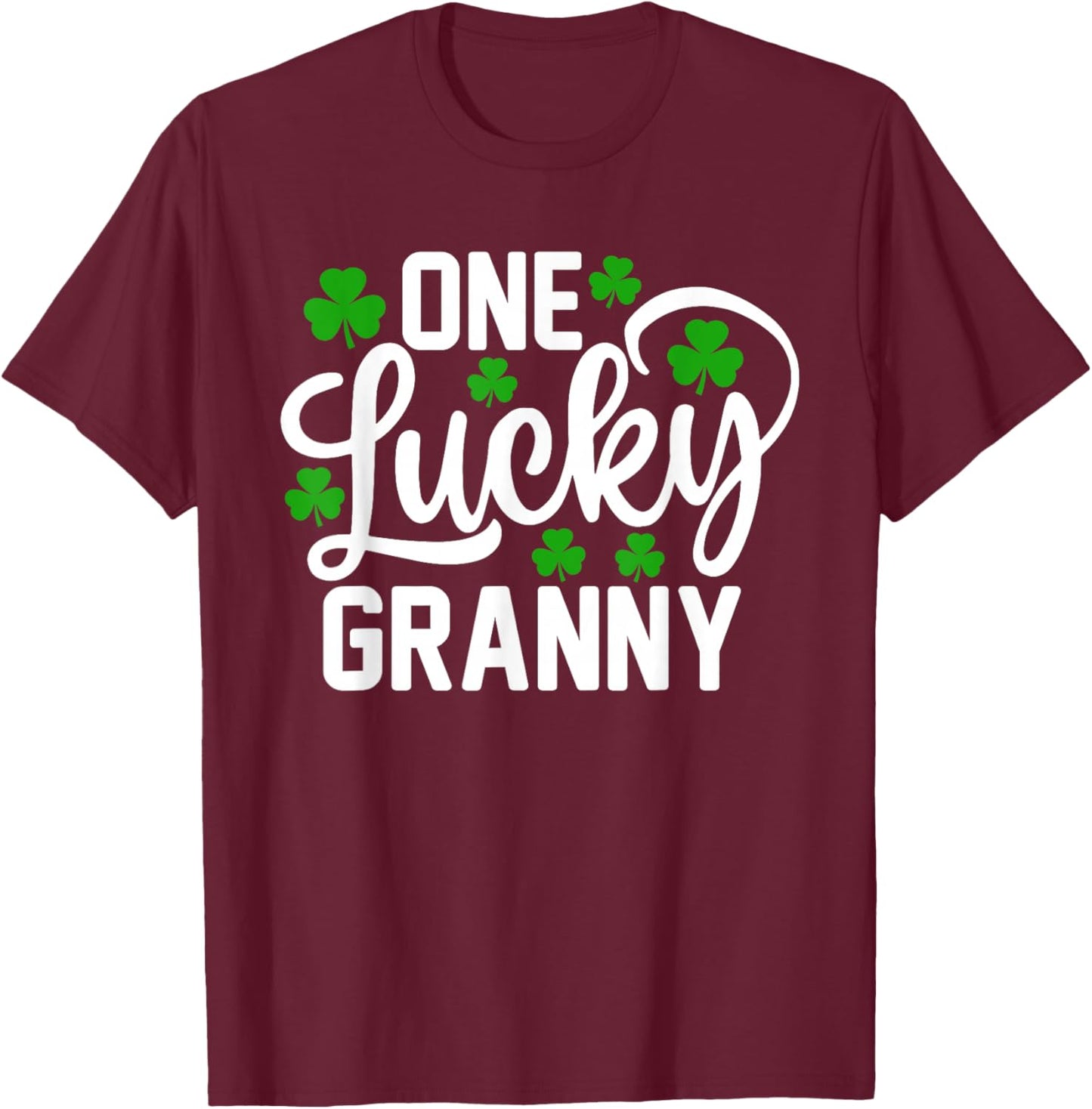 One Lucky Granny Funny St Patrick's Day Shamrocks T-Shirt - T-Shirt | Maroon